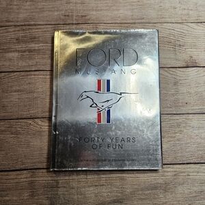 Ford Mustang 40 Years of Fun Hardcover book